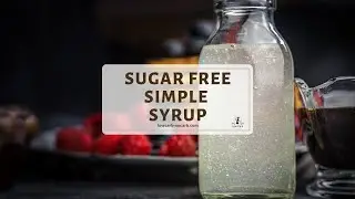 Keto Sugar-Free Simple Syrup Recipe