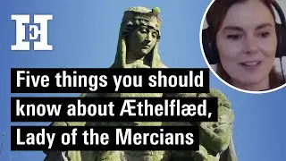 5 things you should know about &AElig;thelfl&aelig;d, Lady of the Mercians