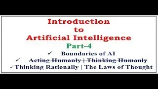 Artificial Intelligence|Boundaries of AI|Thinking Rationally
