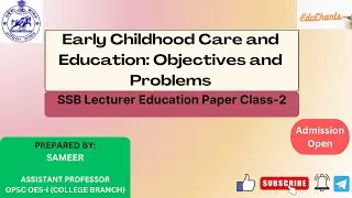 ECCE- Early Childhood Care and Education |SSB Lecturer Recruitment 2024 Education Paper | Class-2 |