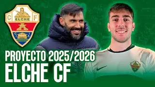 RECONSTRUCCIÓN ELCHE CF 2025/2026 | Ventas, fichajes y once ideal