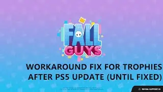 Fall Guys - How to Earn the Trophies For Playstation After PS5 Upgrade (Workaround/Temporary Fix)