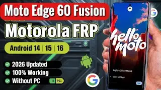 Обход FRP на Motorola Edge 60 Fusion 2026 | Android 15/16 без ПК | Новый метод 🔓
