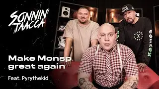 Make Monsp great again (feat. Pyrythekid) | Sonnin Taacca