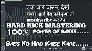 HARD KICK MASTERING FL STUDIO MOBILE HARD KICK MASTERING 2021 FL STUDIO MOBLE ME KICK MASTERING !!!!