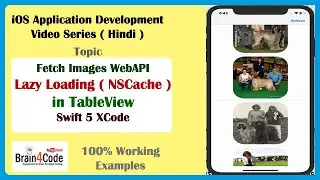 Implement Lazy Loading of Images in UITableView from WebAPI in Swift 5 XCode | Hindi | NSCache iOS