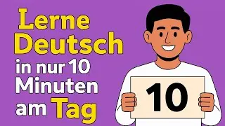 Deutsch lernen leicht gemacht &ndash; mit nur 10 Minuten t&auml;glich!  