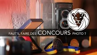 Devez vous faire des Concours Photo ?