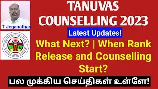 TANUVAS COUNSELLING 2023 | Latest Update! What Next? | When Rank Release and Counselling Start?