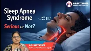 Sleep Apnea Syndrome | Dr Satya Sree