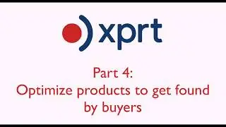 Optimize products to get found by buyers (Generate Leads with your Free Company Profile Part 4)