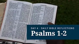 DAY 4 | Psalms 1-2 | The Bible In a Year