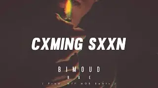 BIMOUD - BAE | CXMING SXXN