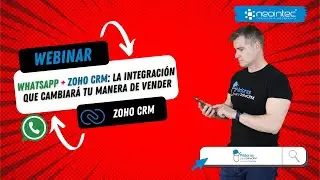 WhatsApp y ZOHO CRM: C&oacute;mo Usar la Integraci&oacute;n Nativa para Mejorar tu Relaci&oacute;n con Clientes