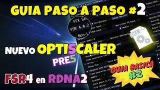 Gu&iacute;a paso a paso FSR 4 y OptiScaler Parte 2: errores frecuentes y RDNA 2