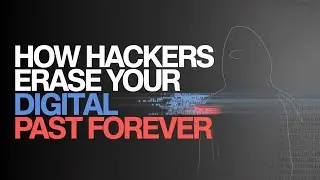 How Hackers Erase Your Digital Past Irreversibly | Geekyark 