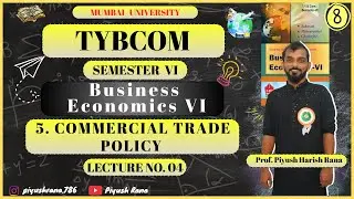 Business Economics | TYBCOM Sem 6 | Chapter 5 Commercial Trade Policy  | Lec 4 #mumbaiuniversity