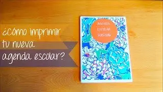 Como imprimir tu nueva agenda escolar | Julieta ySusVideos