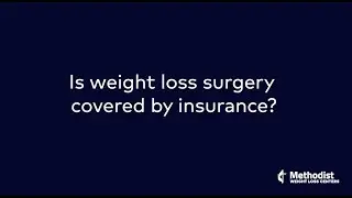 Is Weight Loss Surgery Covered By Insurance?