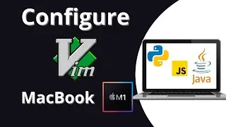 Install Vim and Configure Vim for writing Java/ Javascript or Python on You Macbook M1, M1 Pro, M2
