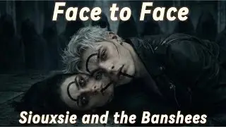 Face to Face &ndash; Siouxsie and the Banshees | Epic Emotional Cover (Alternate Universe)