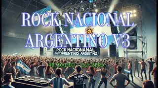 🎸 COMPILADO ROCK NACIONAL V3 - MIX ENGANCHADO | DJ-GERA | RELOADED🎧