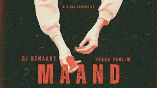 Maand &ndash; Hasan Raheem (Official Music Video) DJ Henaary |  DJ Fluke | New Song 2025|DJFlukeProduction