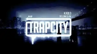 Yellow Claw   Kaolo   trap city