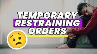 Temporary Restraining Orders &ndash; Here&rsquo;s What You Need to Know!