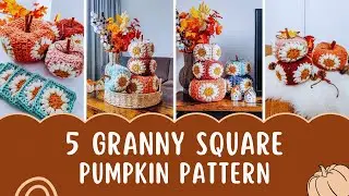 Crochet Autumn Blossom Pumpkin with 5 Granny Squares