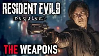 The WEAPONS of RESIDENT EVIL 9 REQUIEM