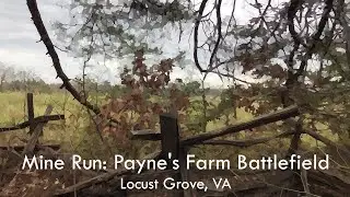 Mine Run: Payne's Farm Battlefield - Locust Grove, VA