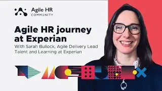 Agile HR Transformation Journey - Experian