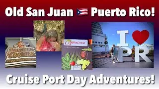 Walking Old San Juan, Puerto Rico from the Cruise Port 🇵🇷 | Drunken Cookies, Pi&ntilde;a Coladas & more