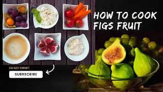 Delicious Figs Fruit Cooking: Simple and Flavorful Recipes!