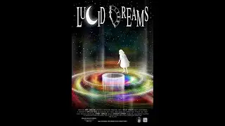 Lucid Dreams - 2019 Animated Short