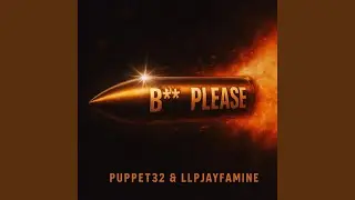 Bitch please (feat. LLPJAYFAMINE)