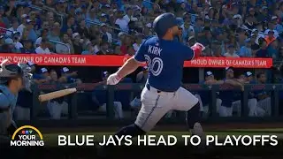 What to Expect as the AL East Champion Toronto Blue Jays Head to the Playoffs | Your Morning