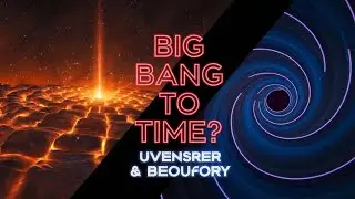 Universe Evolution & Time Travel: Big Bang to Beyond?