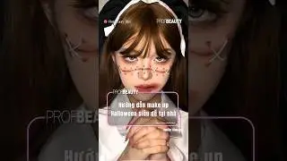 3 Kiểu Makeup Halloween dễ l&agrave;m tại nh&agrave; #profbeauty #beauty #hesinhthaiprofbeauty #makeup #halloween