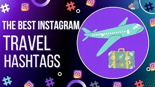 Travel hashtags for Instagram