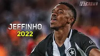 Jeffinho 2022 ● Botafogo ► Dribles, Gols & Assist&ecirc;ncias | HD