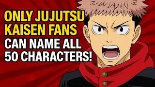 JUJUTSU KAISEN Quiz &ndash; Can You Name All 50 Characters? (Easy to Impossible Quiz challenge)
