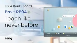 EDLA BenQ Board | Pro &ndash; RP04 | Teach like never before |BenQ Education
