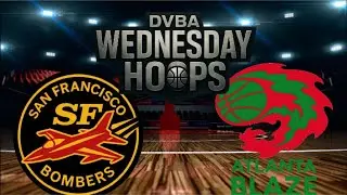 DVBA S1: SF Bombers x ATL Blaze - Wednesday Hoops | Week 1