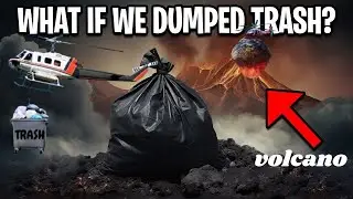 What If We Dumped Our Trash Into VOLCANOES? | What if we throw all our garbage into volcanoes?