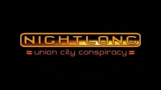 NIGHTLONG: UNION CITY CONSPIRACY - Intro