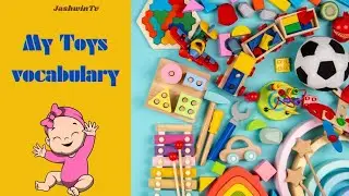 My Toys Vocabulary | kids Toys Names in English | Different Toys Pictures