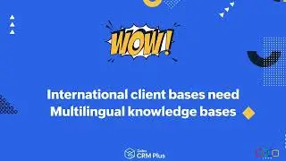 Wow - Serve international customers with multi-lingual knowledge bases in Zoho Desk