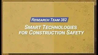Smart Technologies for Construction Safety: RT-382